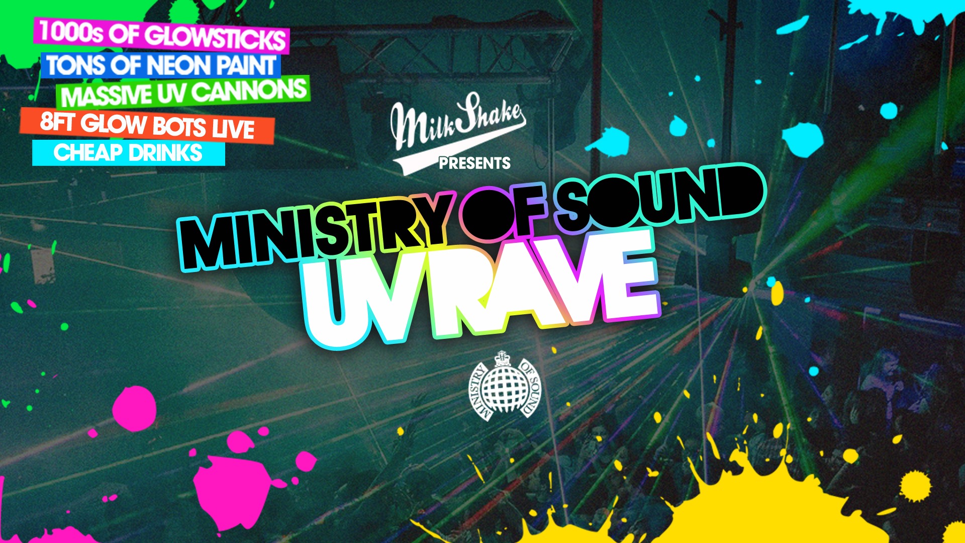 ⚠️  SOLD OUT ⚠️  The Milkshake, Ministry of Sound UV Rave ⚡ March 2022 – ⚠️  SOLD OUT ⚠️