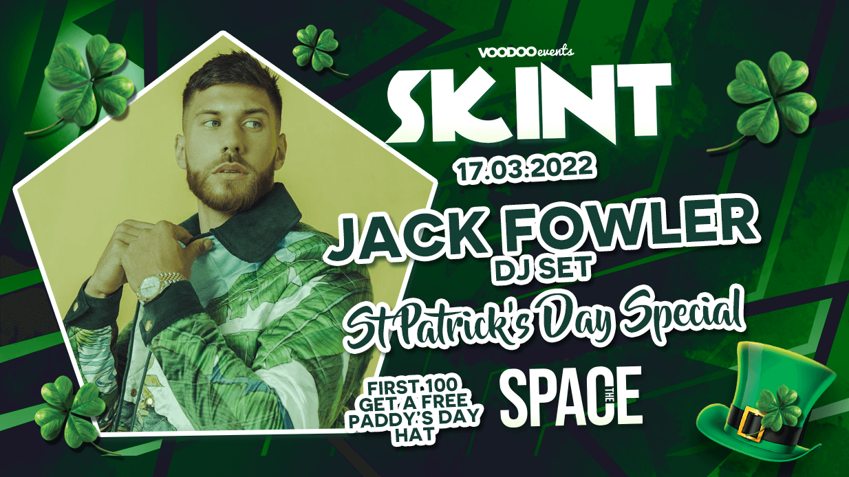 Skint Thursdays at Space Presents Jack Fowler DJ Set – Paddys Day Special –  17th March