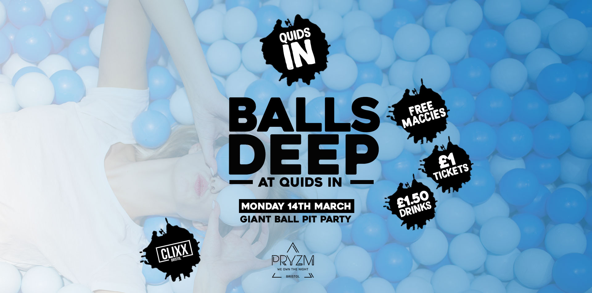 QUIDS IN / Balls deep  –  £1 Tickets