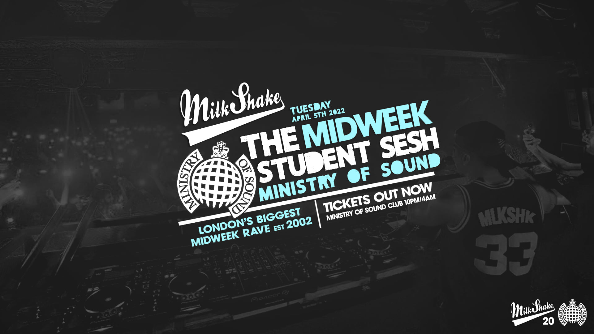 Milkshake, Ministry of Sound | London’s Biggest Student Night 🔥 April 5th 2022 – TONIGHT!