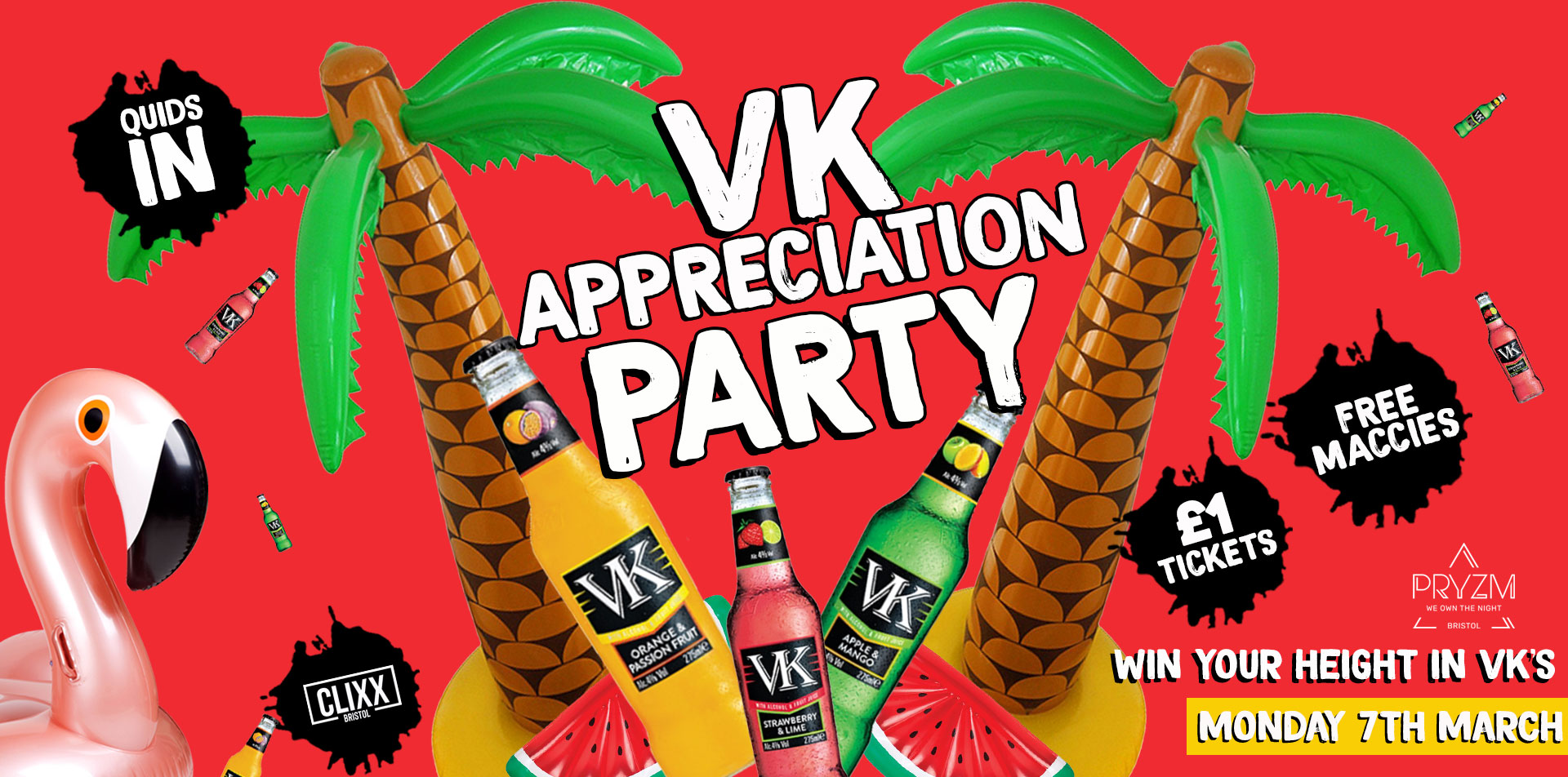 QUIDS IN / VK Appreciation Party – Win your height in Vk’s  –  £1 Tickets