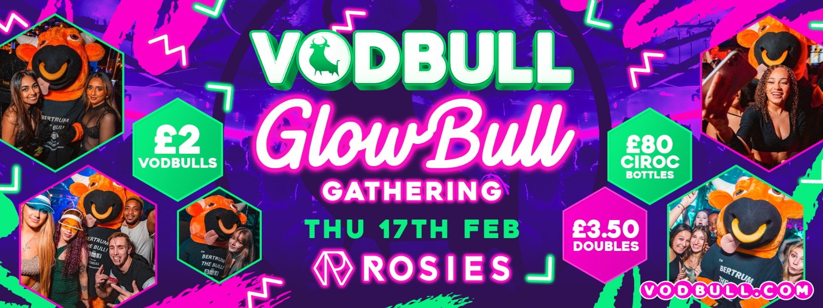 200 Spaces on the door from 11pm!👚👕TONIGHT!!👕👚Vodbull GLOWBULL GATHERING at ROSIES!!. 🧡🎉17/02