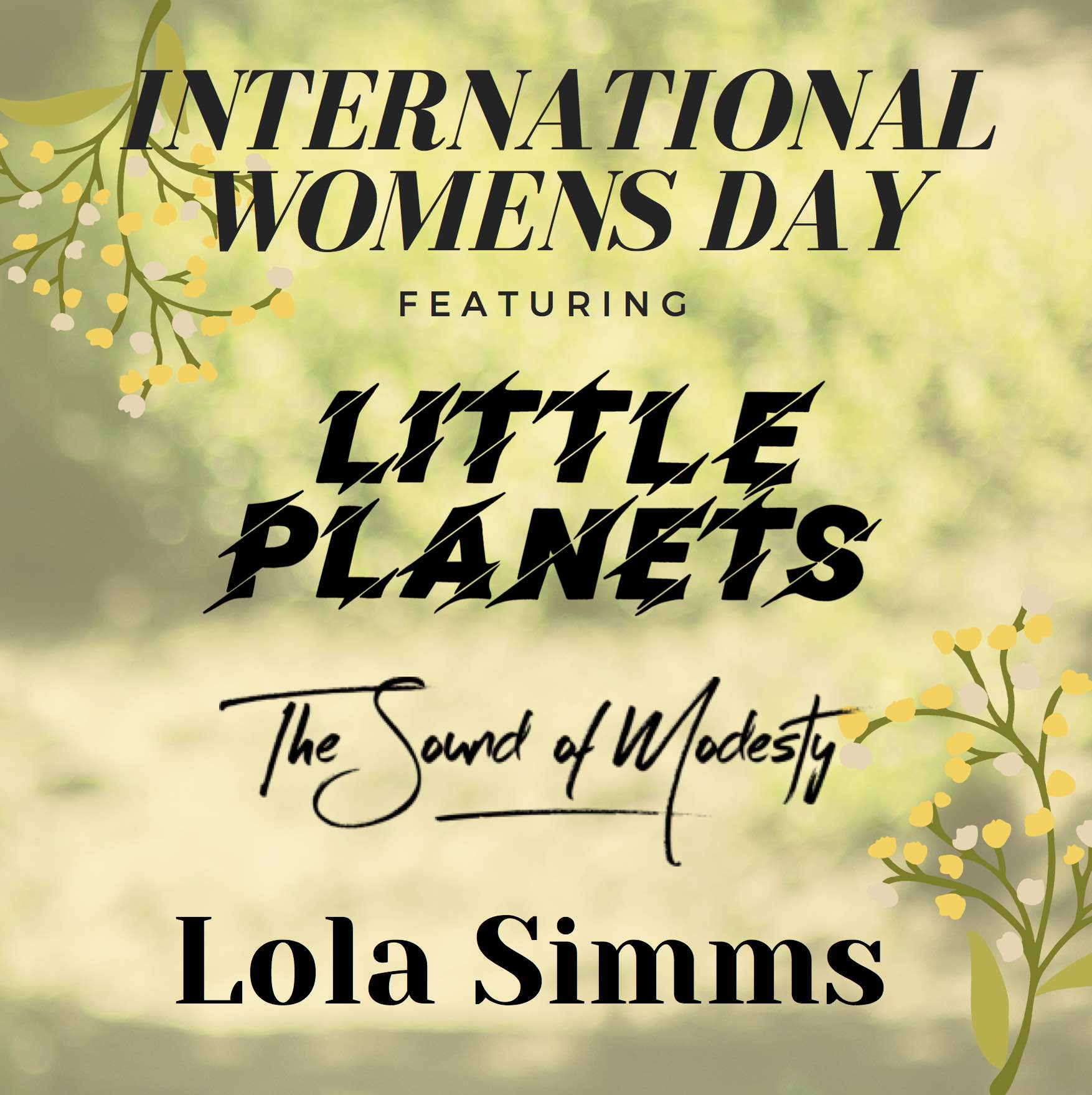 International Women’s Day ft. Lola Simms, Little Planets & The Sound of Modesty