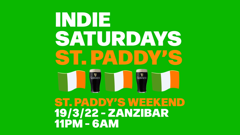 INDIE SATURDAYS – ST. PADDY’S SPECIAL at Zanzibar UNTIL 6AM