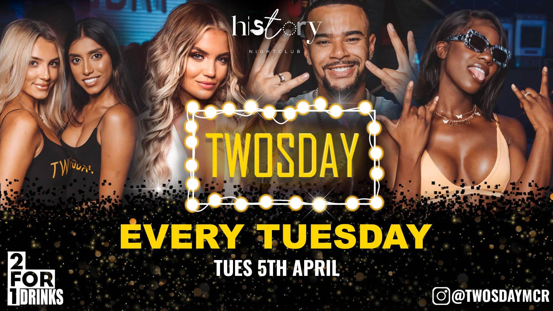 ⭐️ TWOSDAY AT HISTORY ⭐️ 2-4-1 DRINKS Manchester’s Biggest Tuesday 2 Years Running 🏆 LIMITED FREE FEMALE TICKETS**