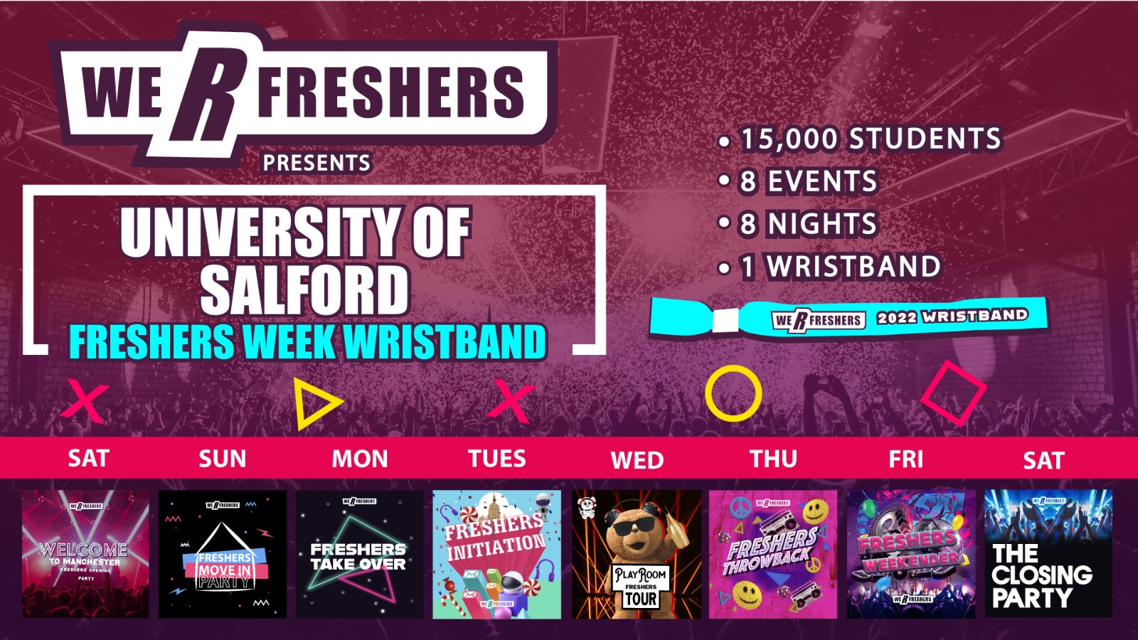 We R Freshers – Salford’s Freshers Wristband (Week 2) – FINAL 100 TICKETS REMAINING
