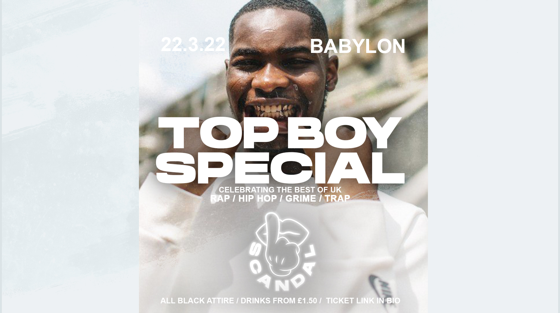 SCANDAL TUESDAYS | TOP BOY SPECIAL | BABYLON | £2 ENTRY | 22nd MARCH