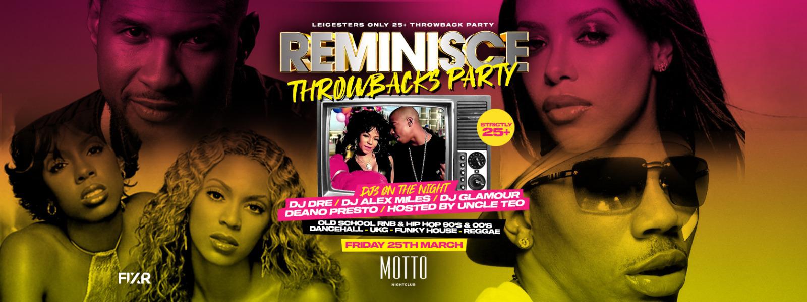 Reminisce – Leicesters Only 25+ Throwbacks Party