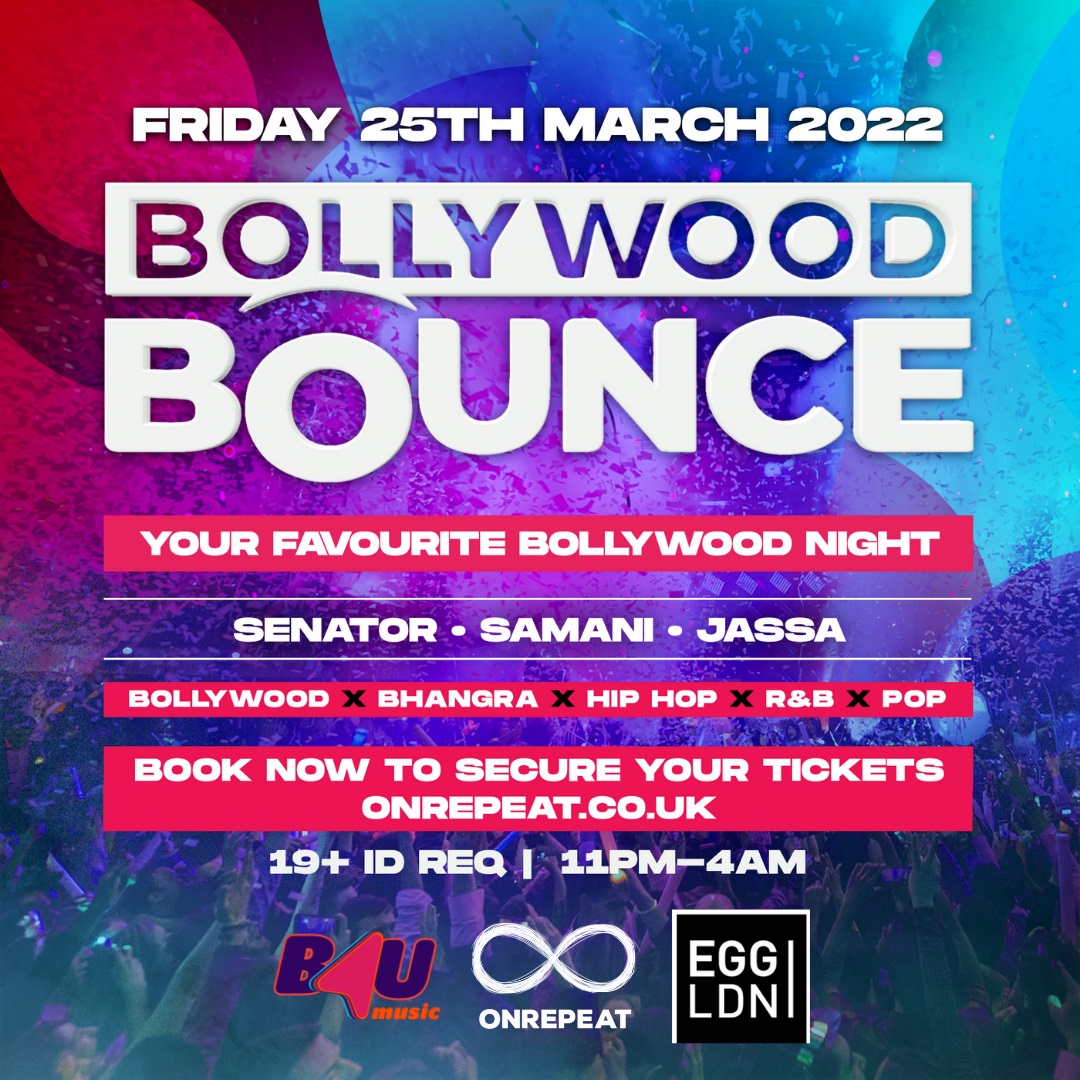 TONIGHT 😍 London's Favourite Bollywood Night Bollywood Bounce 😍 at Egg