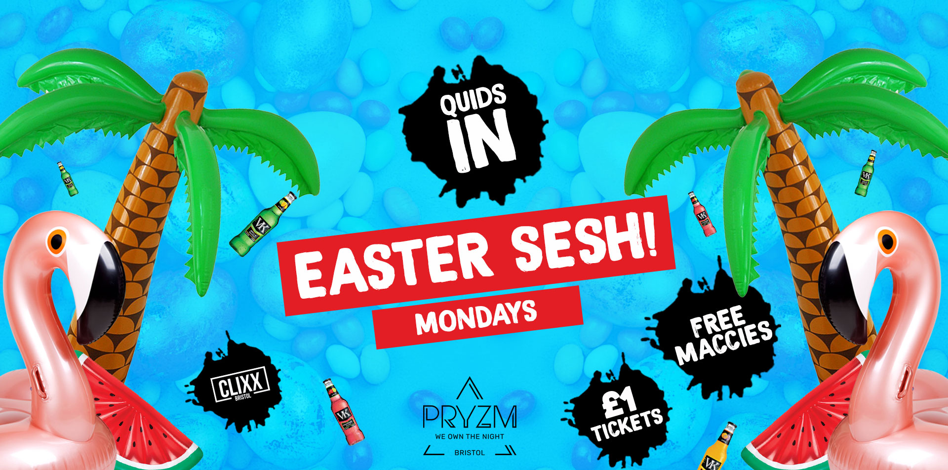 QUIDS IN / Easter Sesh –  £1 Tickets