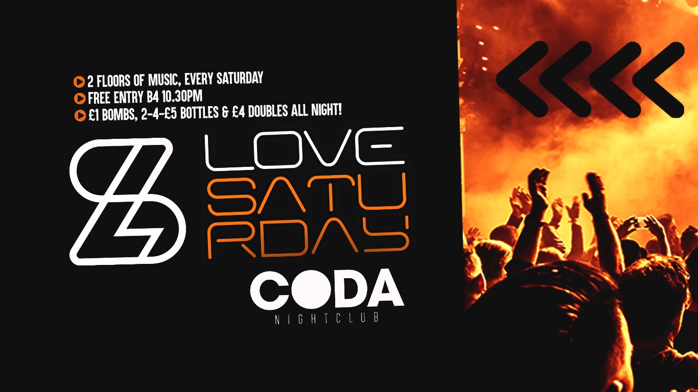 LOVE SATURDAYS – 2 Rooms // 2-4-£5 Bottles // £4 Doubles // £1 Bombs