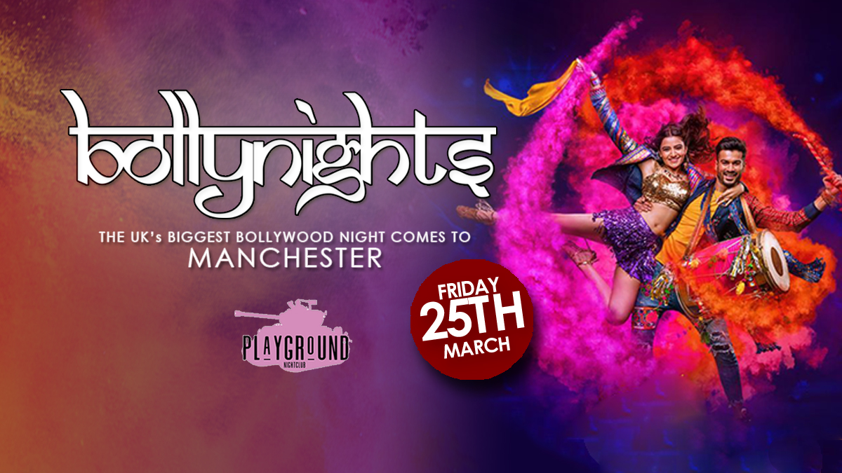 Bollynights Manchester Holi Special Friday 25th March Playground