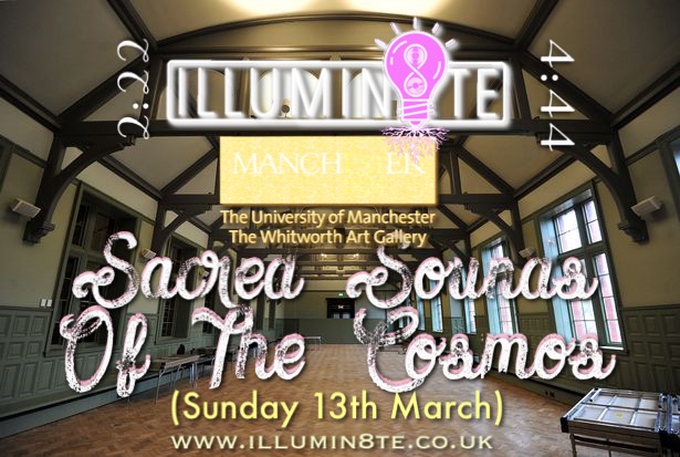 Illumin8te – Sacred Sounds Of The Cosmos (Sunday 13th March) @ Whitworth Art Museum