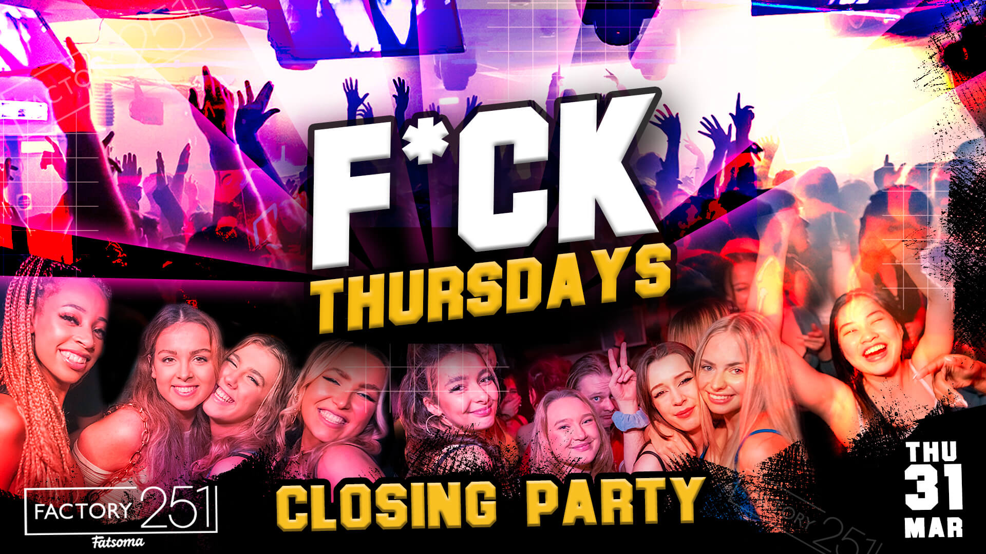 F*CK Thursdays CLOSING PARTY** TONIGHT @ FAC251 !!