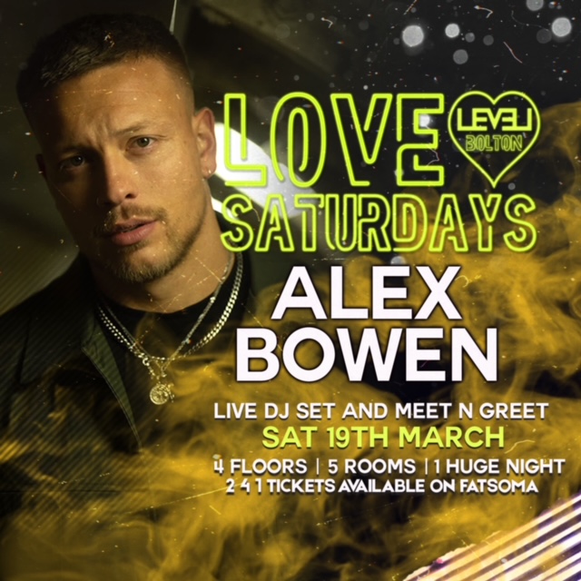 Love Saturday – Alex Bowen Live dj set & Meet, Greet and Photo