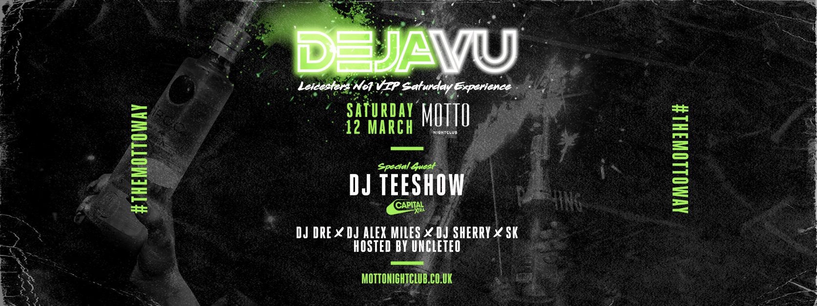 DEJA VU : LEICESTER’S NO 1 VIP CLUBBING NIGHT [SPECIAL GUEST DJ TEESHOW]