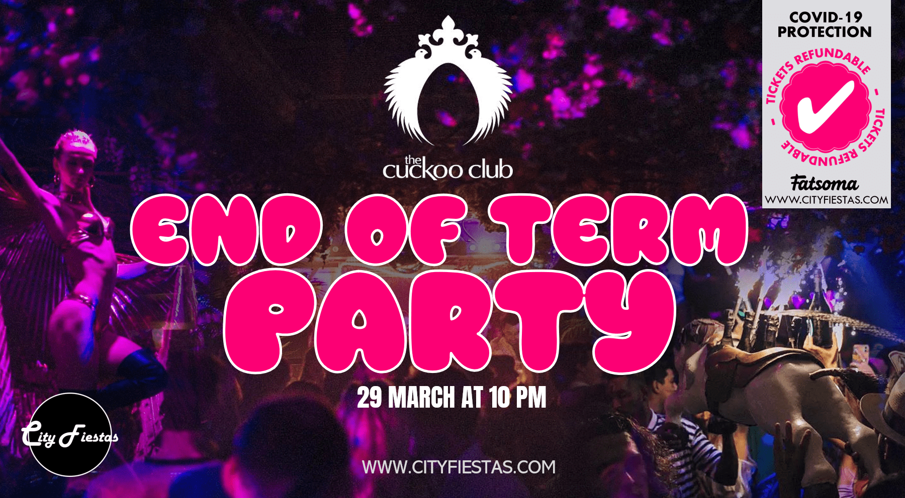End of Term Party at The Cuckoo Club 🔥 First 20 Tickets FREE!