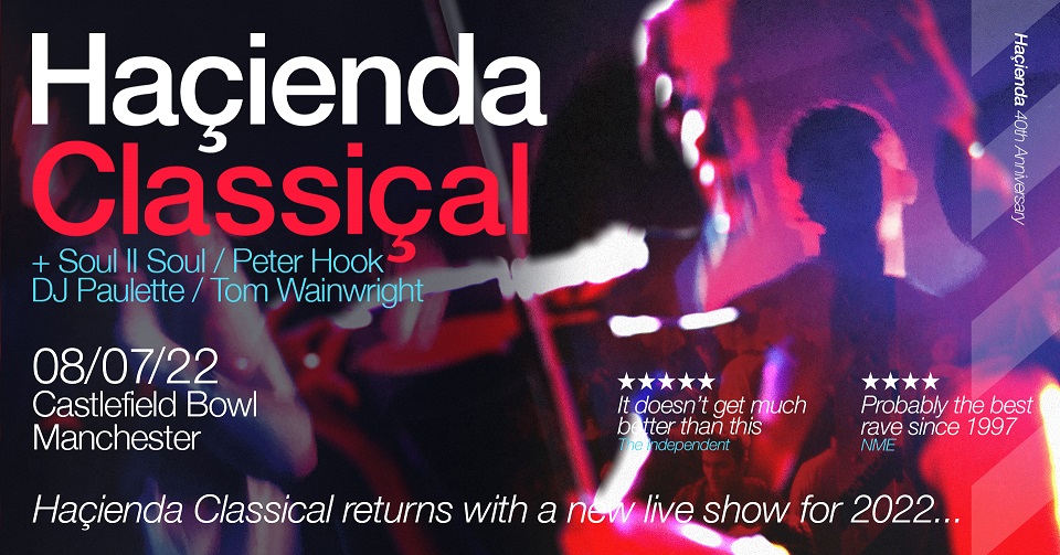 HAÇIENDA CLASSICAL – CASTLEFIELD BOWL