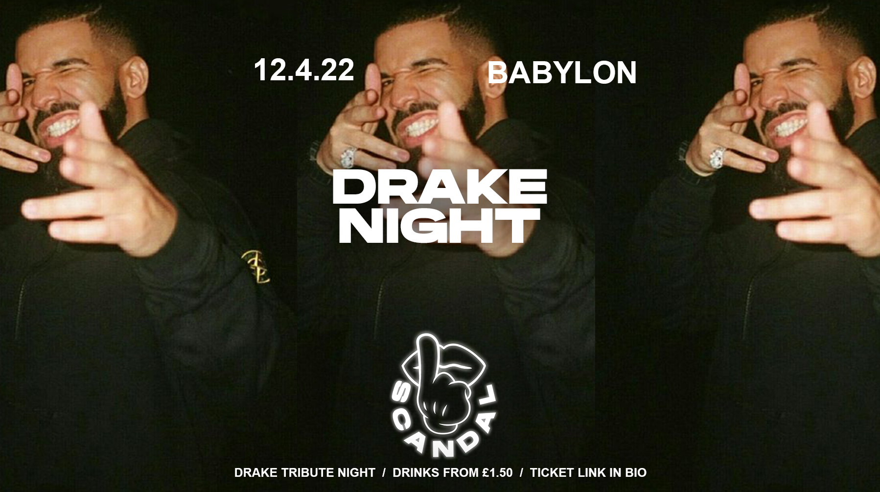 SCANDAL TUESDAYS | DRAKE NIGHT | BABYLON | £2 ENTRY | 12th APRIL