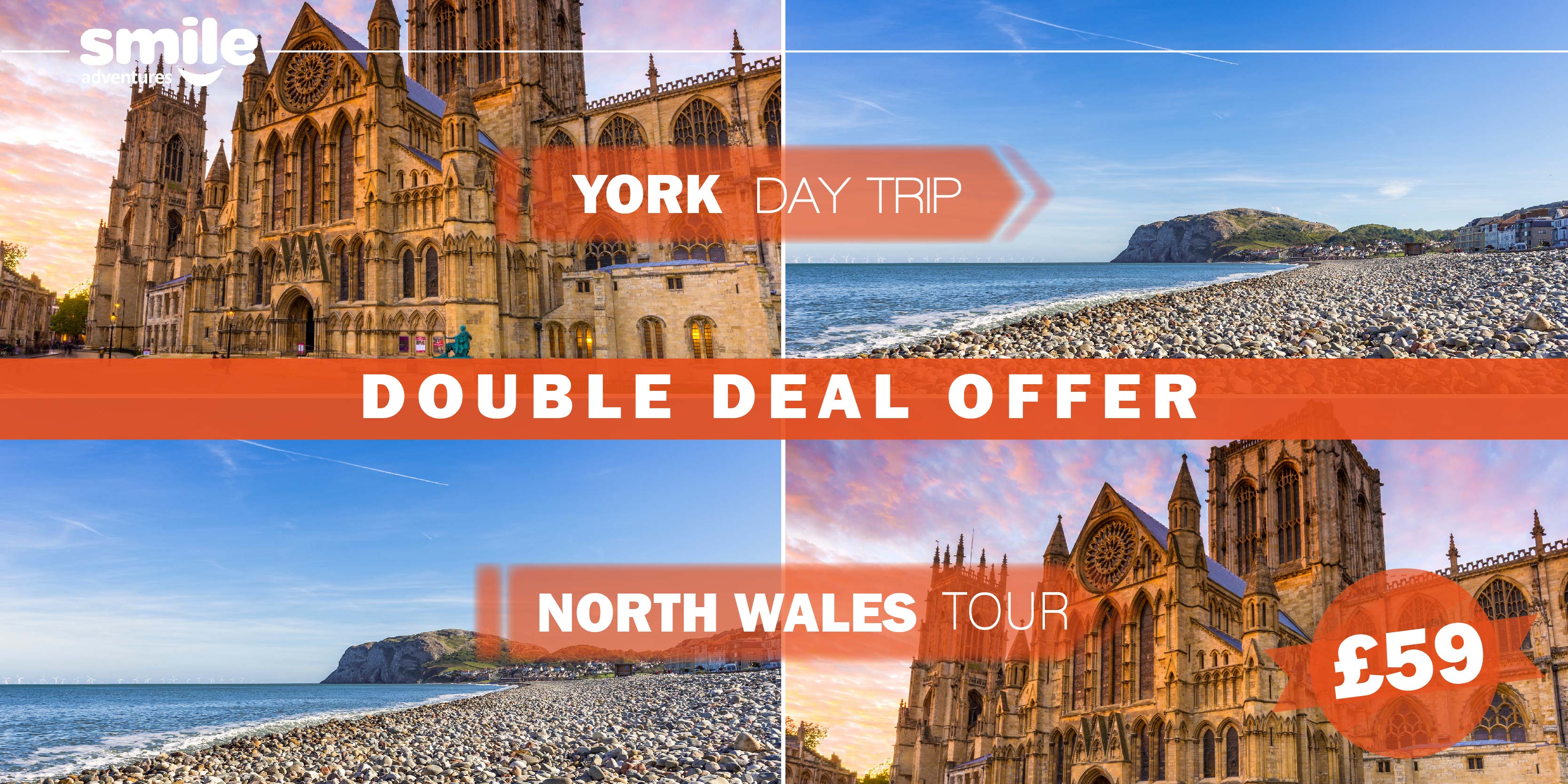 DOUBLE DEAL – York Day Trip 21.05.2022 / North Wales Tour 22.05.2022