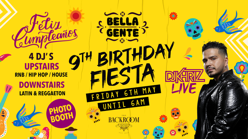 Bella Gente – 9th Birthday Fiesta  🥳  – DJ Khriz Live! – Friday 6th May