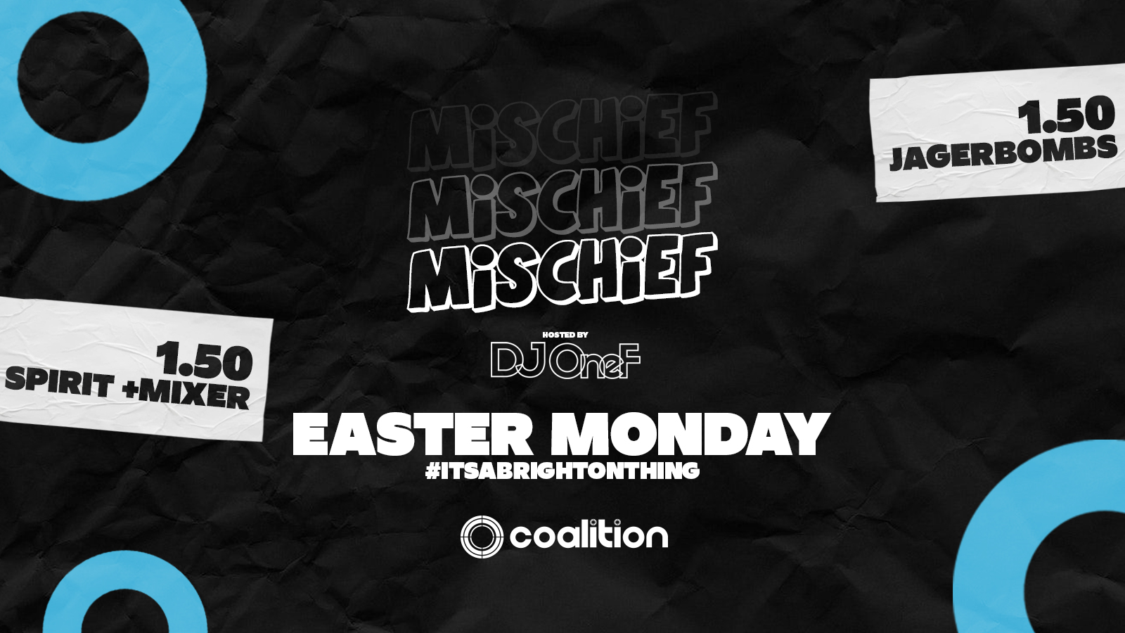 CLOSED FOR EASTER – Mischief x Coalition | Easter Monday | Get Pounded – 18.04.22