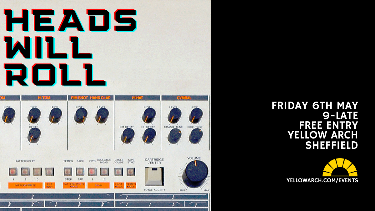 Heads Will Roll – An Exploration of Electronica