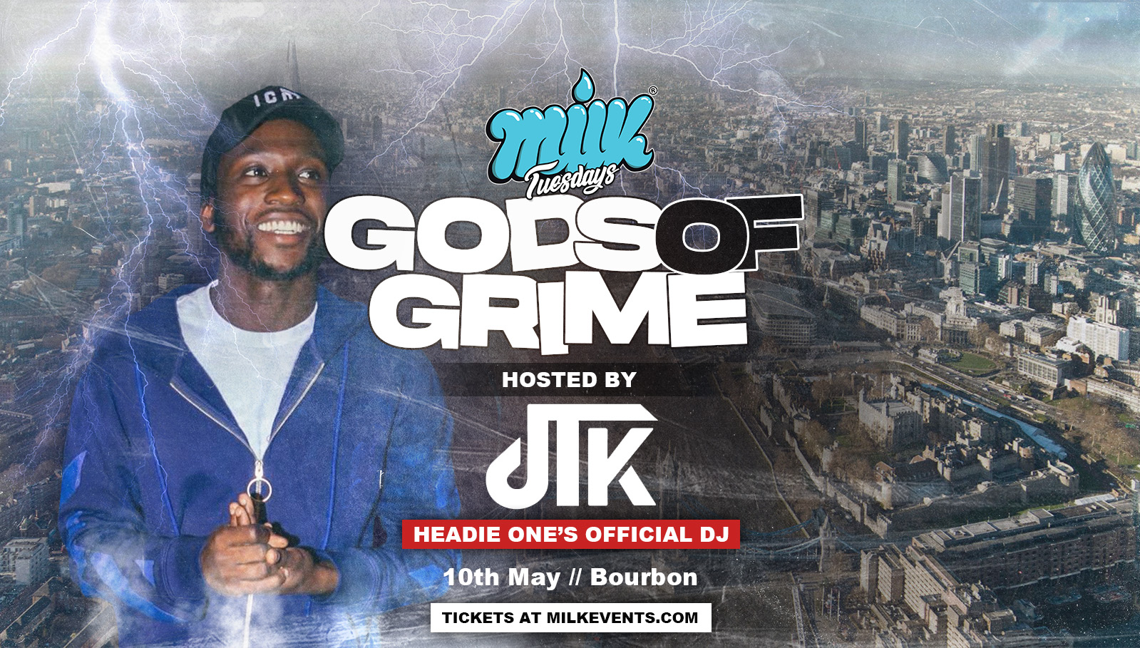 MILK TUESDAYS | GODS OF GRIME | HOSTED BY DJ JTK – HEADIE ONE’S DJ | BOURBON | 10th MAY