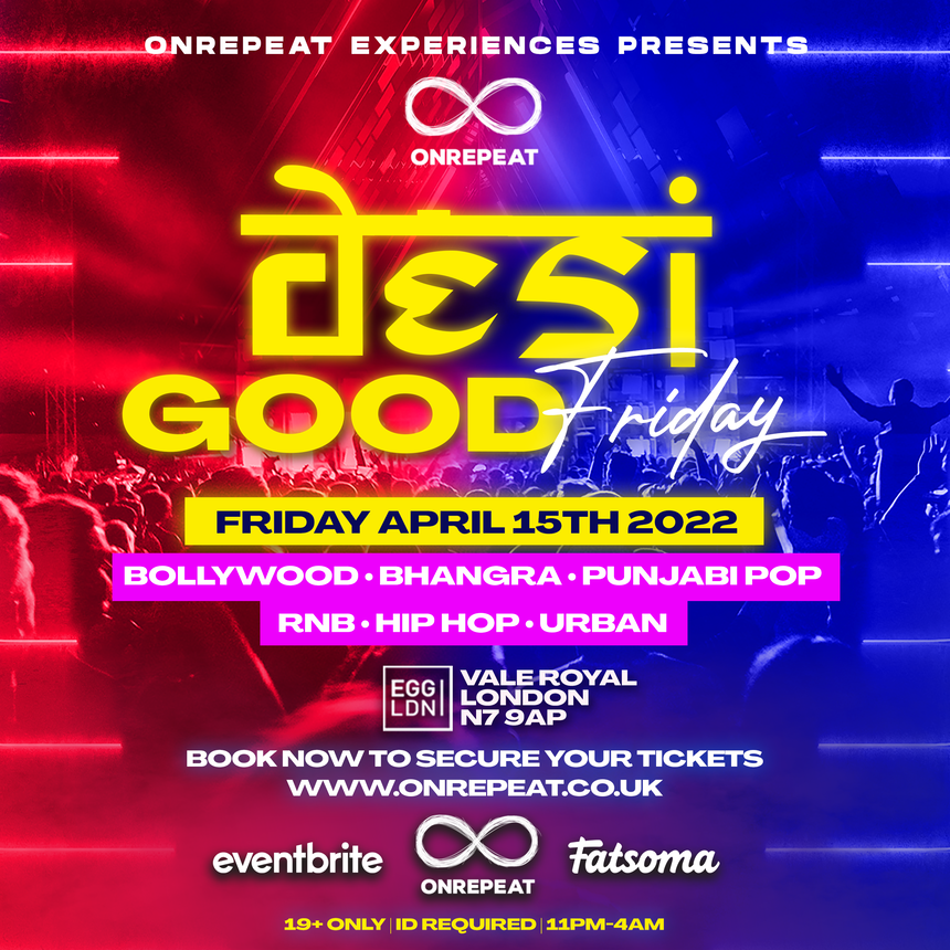 TODAY ️ LONDON'S FAVOURITE DESI NIGHT 😍BANK HOLIDAY SPECIAL 🎁 at Egg ...