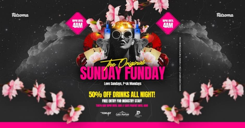 Sunday Funday//Multi Venue Event @Cafe Parfait and Tokyo Bar