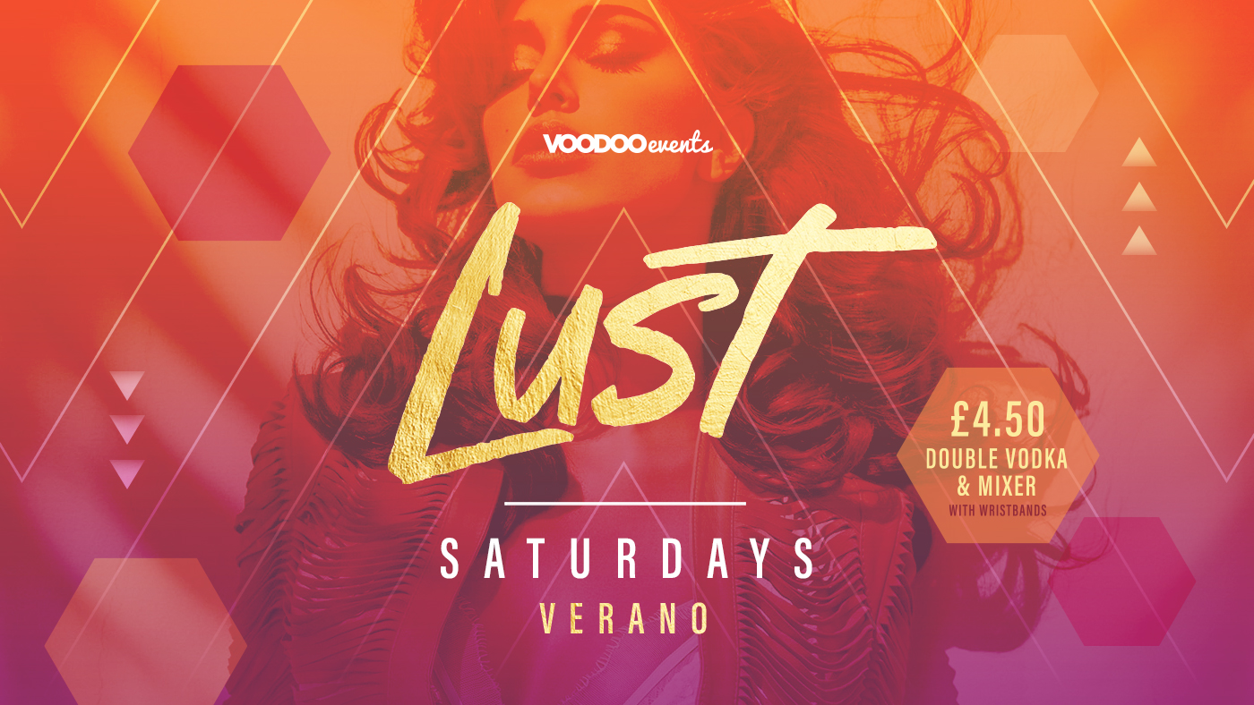 Lust Saturdays – £4.50 Double Vodka & Mixer