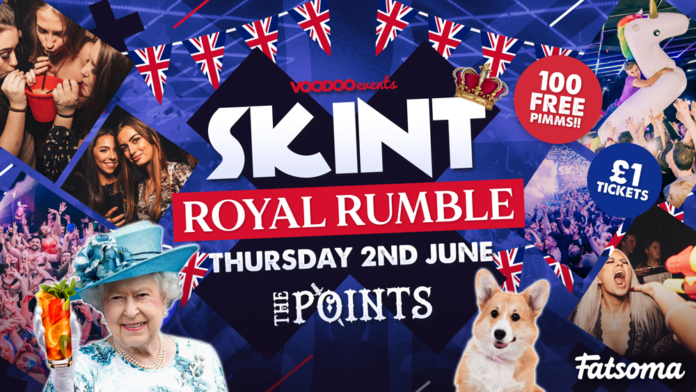 Skint – Royal Rumble Bank Holiday