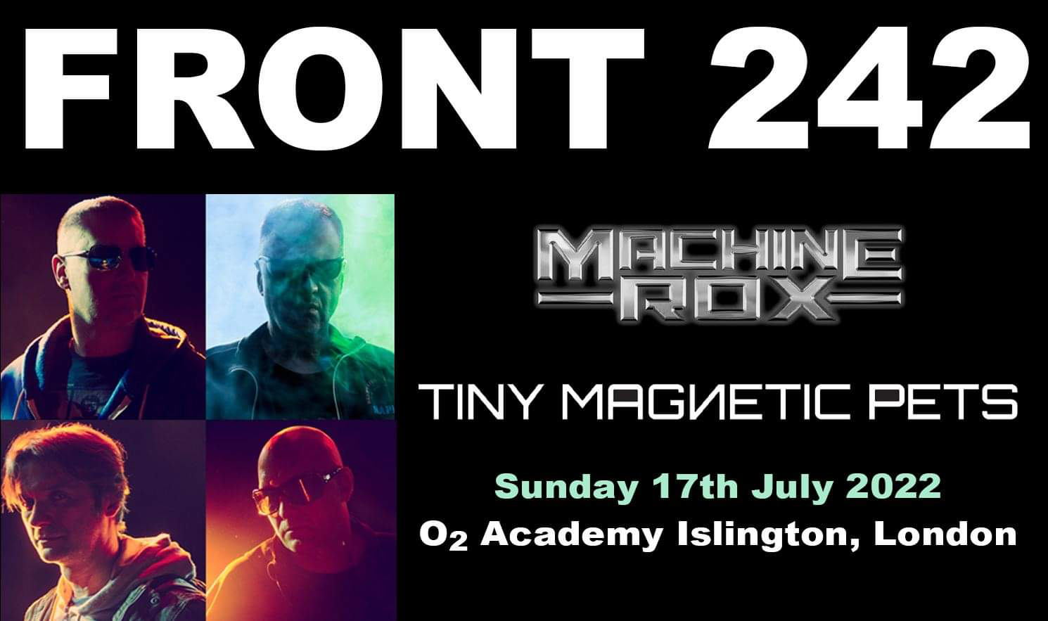 Front 242 – 40th Anniversary  Show + Machine Rox & Tiny Magnetic Pets