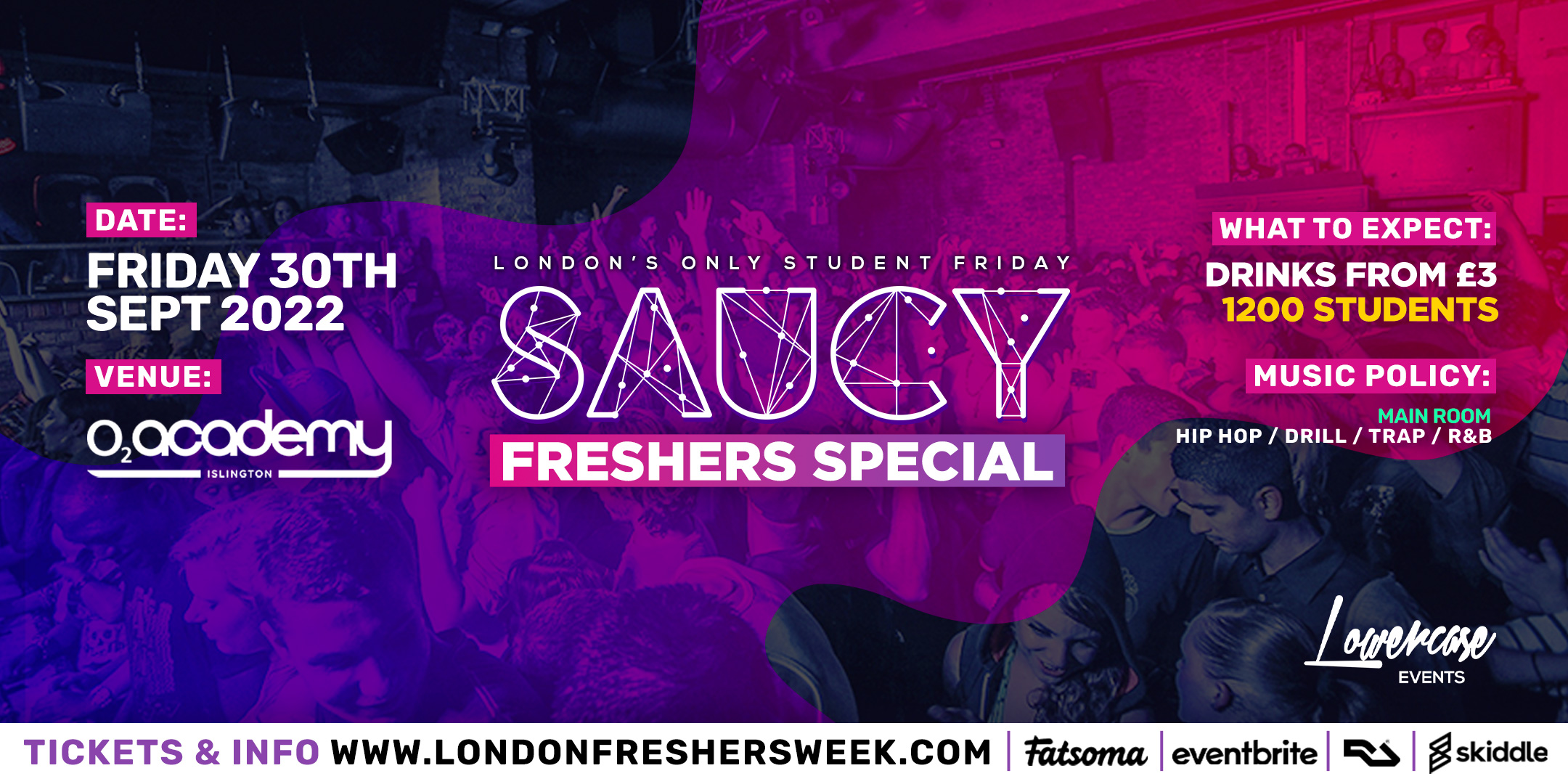 FRESHERS PART 2: Saucy Fridays 🎉 – London’s Biggest Weekly Student Friday @ O2 Academy Islington ft DJ AR