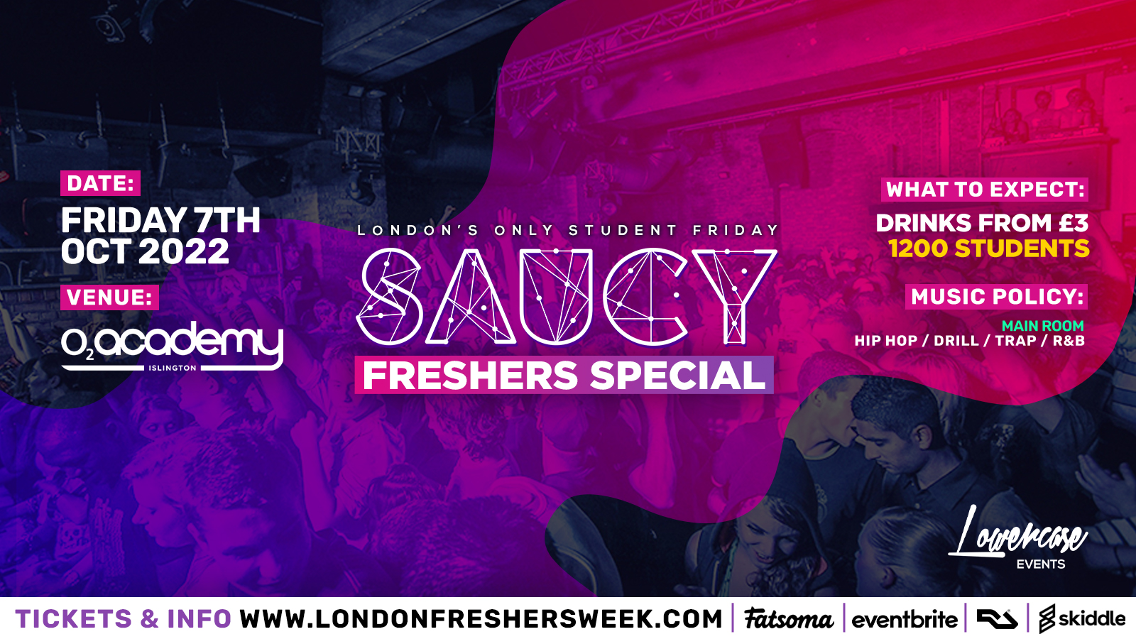 FRESHERS PART 3: Saucy Fridays 🎉 – London’s Biggest Weekly Student Friday @ O2 Academy Islington ft DJ AR