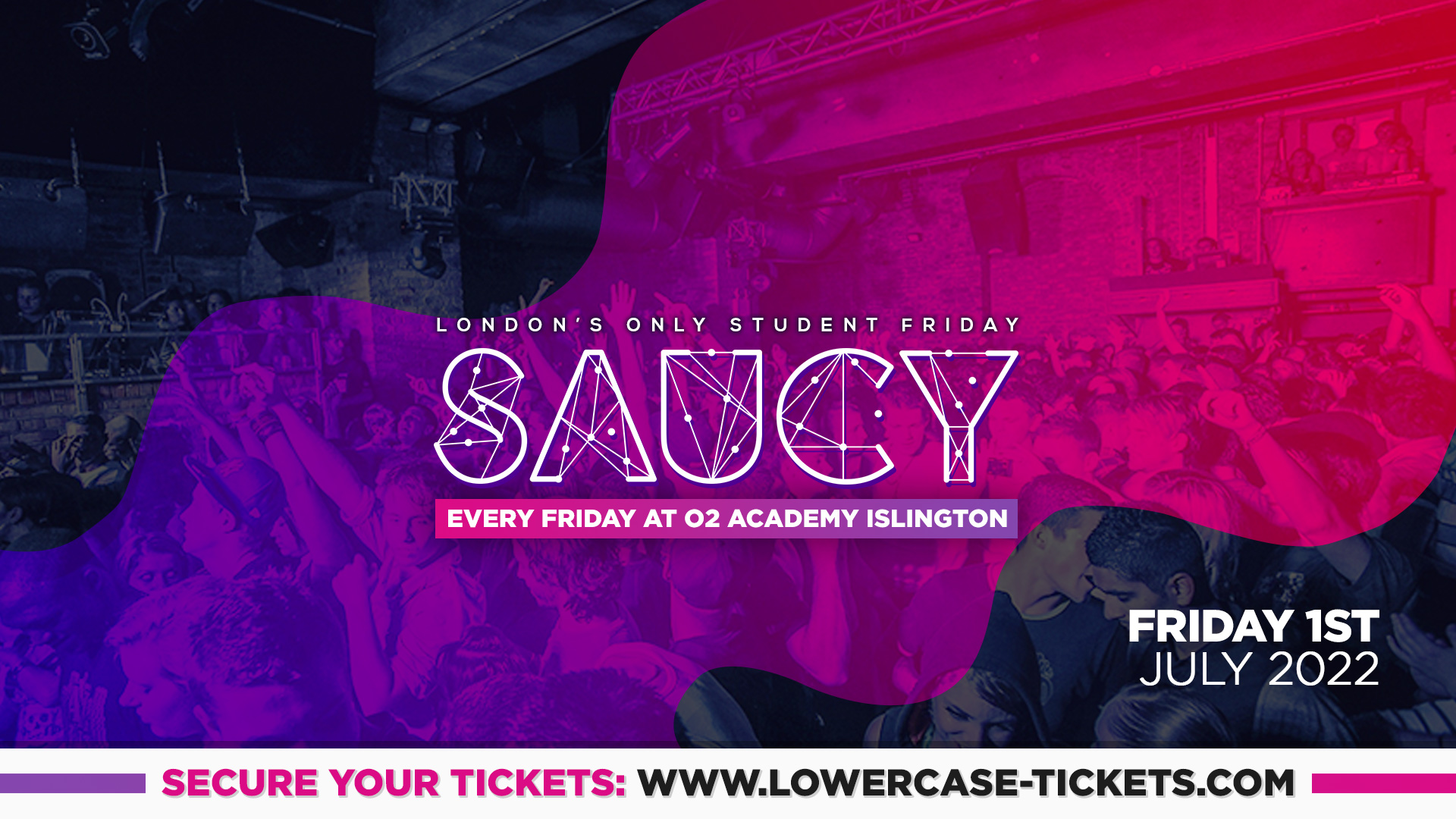 SAUCY – London’s Biggest Weekly Student Friday @ O2 Academy Islington ft DJ AR