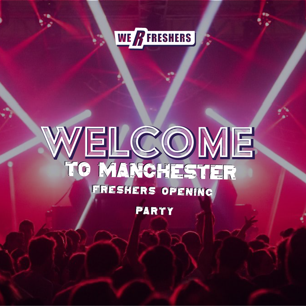 Welcome to Manchester – Freshers Opening Party