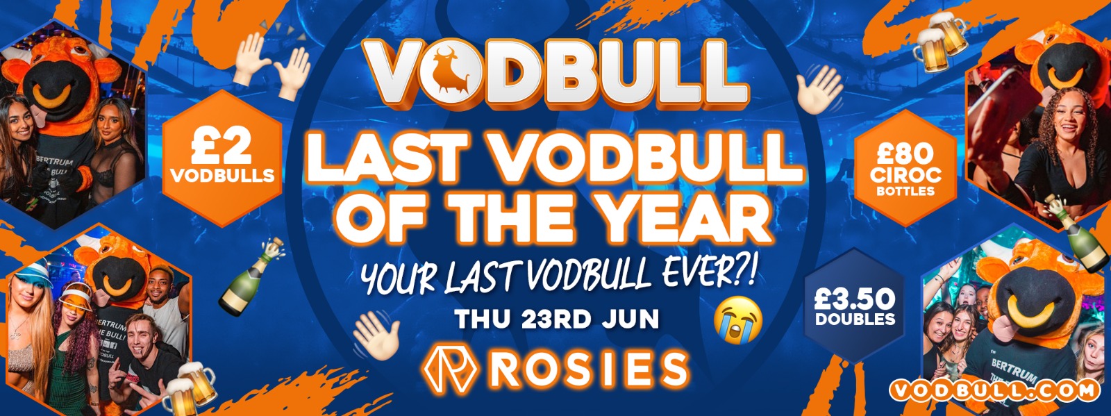 🧡VODBULL at ROSIES!! 🧡 [FINAL TICS] 💥 END OF TERM PARTY!!💥23/06