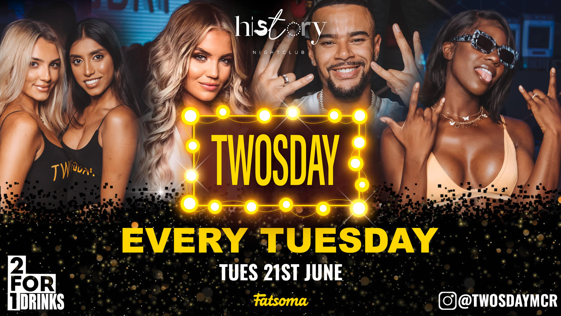 ⭐️ TWOSDAY AT HISTORY ⭐️ 2-4-1 DRINKS Manchester’s Biggest Tuesday 🏆 FREE LADIES  TICKETS
