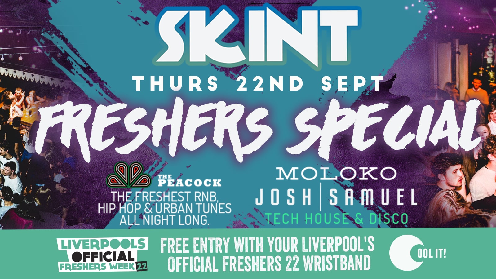 DAY 5 – SKINT – Freshers Thursday Special – FREE ENTRY WITH YOUR OFFICIAL FRESHERS WRISTBAND!