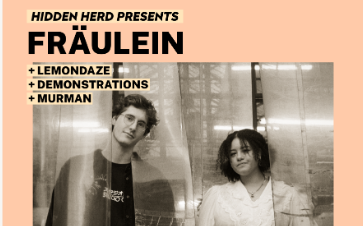 Hidden Herd Presents: Fräulein + Lemondaze + Demonstrations + Murman