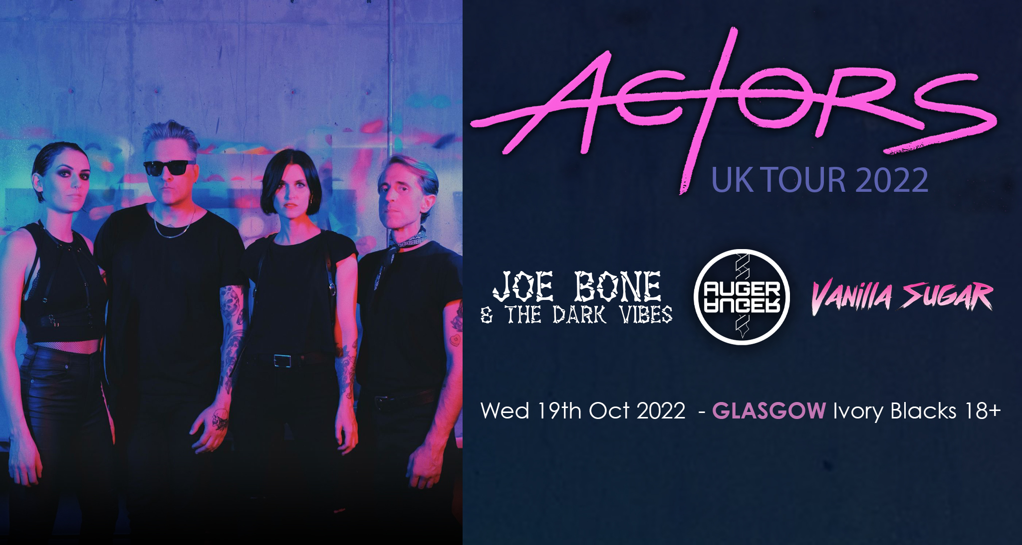 ACTORS + Joe Bone & The Dark Vibes + Auger & Vanilla Sugar