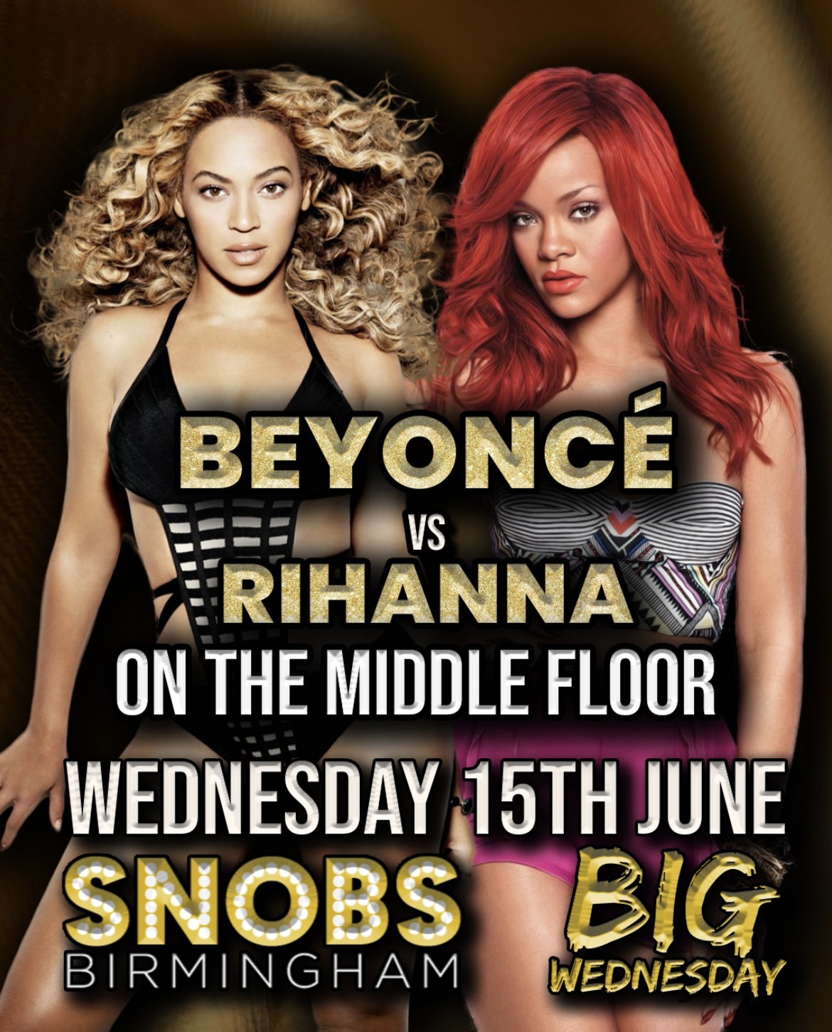 Big Wednesday Beyoncé vs Rihanna 15th June (middle floor)