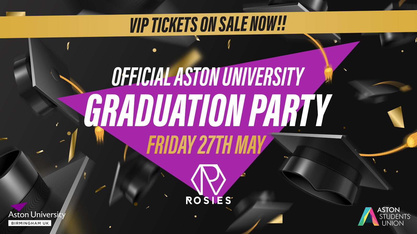 🎓OFFICIAL ASTON Uni Graduation Party 🎓 @ Rosies 🔥TONIGHT🔥 27/05