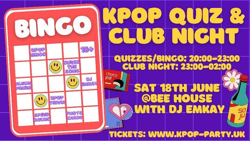 Kpop Quiz & Bingo // Club Night with DJ Emkay | Saturday 18th June at  BeeHouse, Manchester on 18th Jun 2022 | Fatsoma