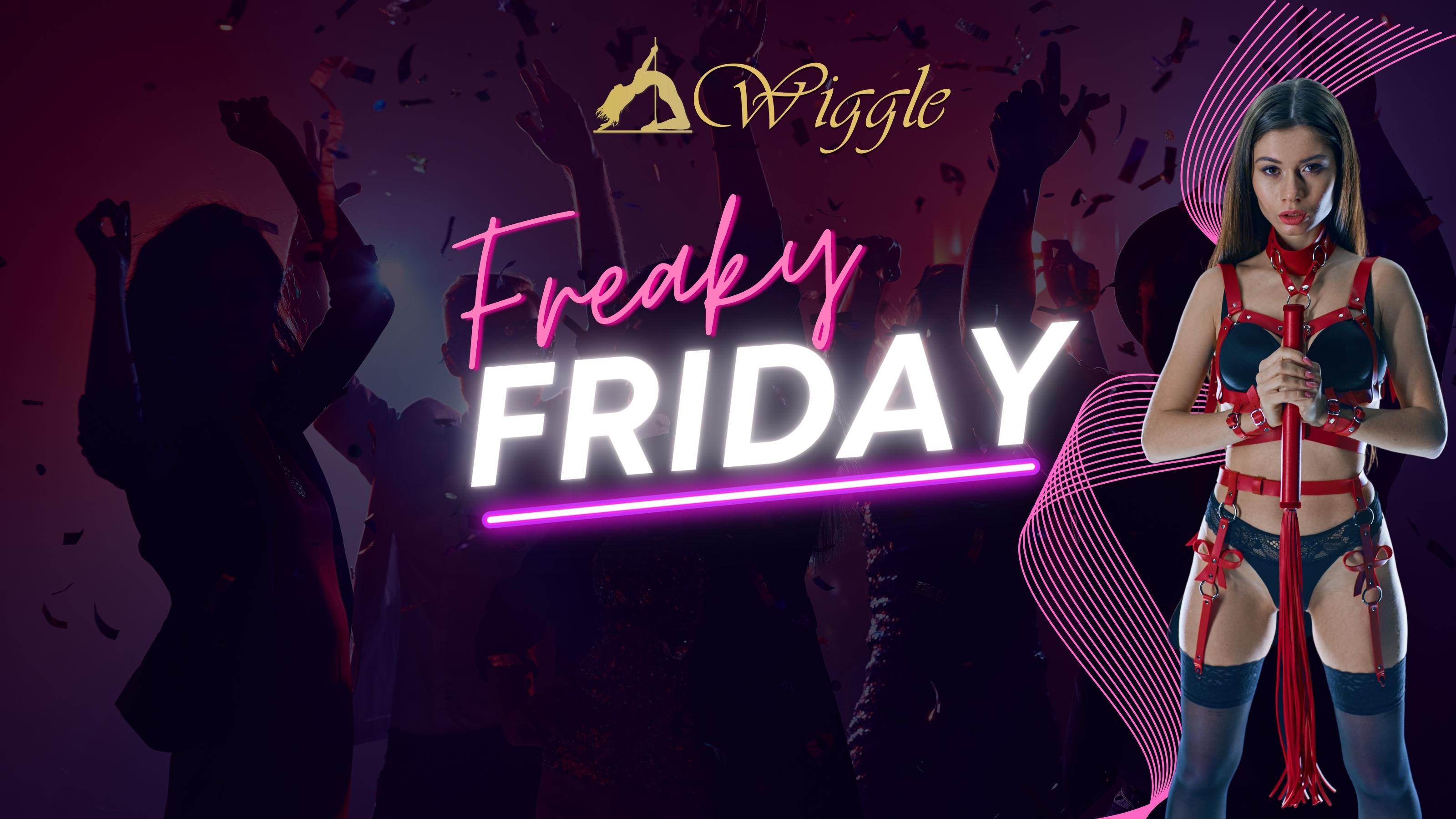 Freaky Friday at Wiggle Strip Club Southampton, Southampton on 22nd Jul  2022 | Fatsoma