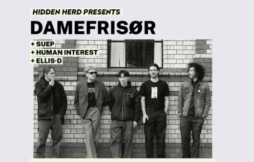 Hidden Herd Presents: DAMEFRISØR + SUEP + Human Interest + ELLiS·D