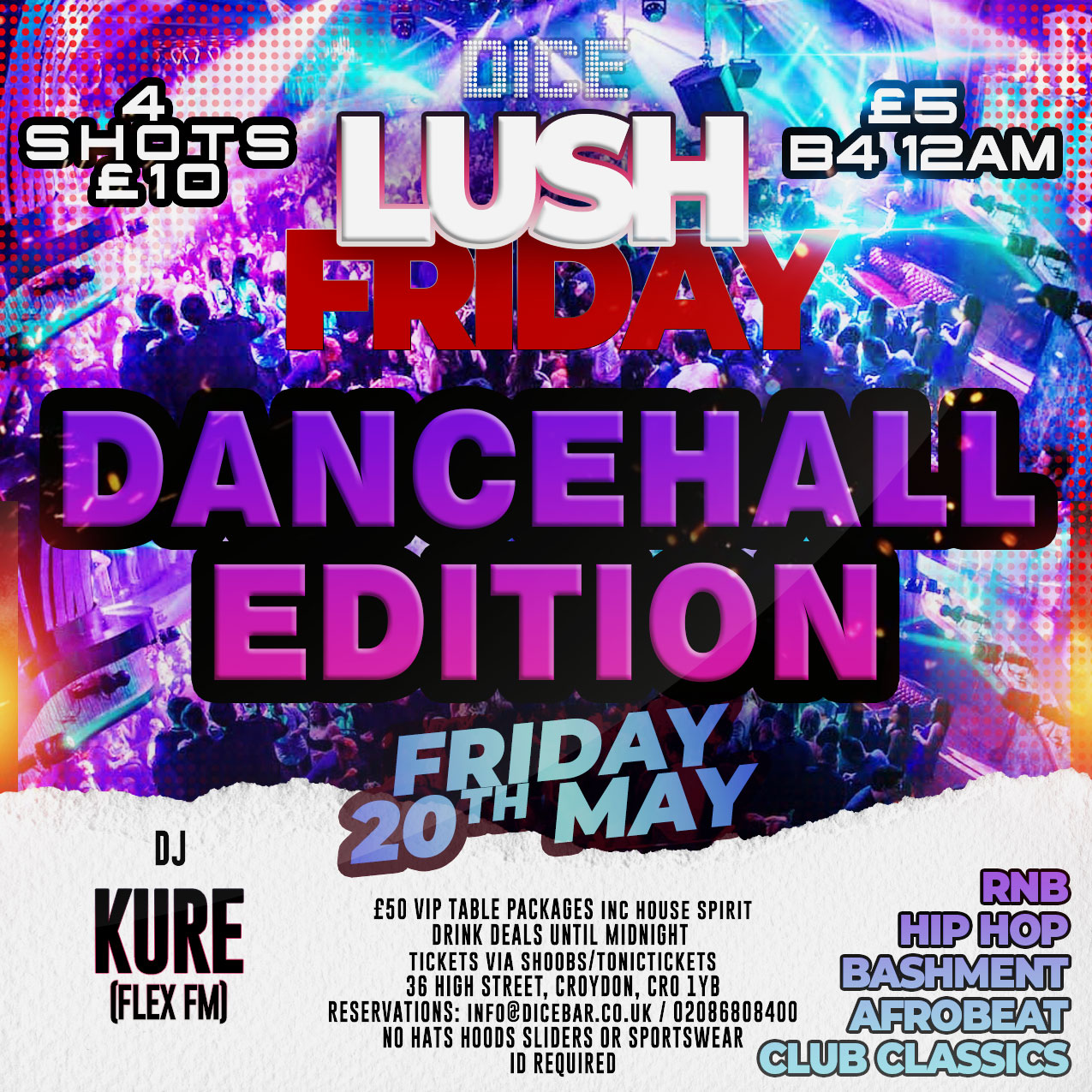 LUSH DANCEHALL EDITION at Dice Bar & Club, Croydon on 20th May 2022