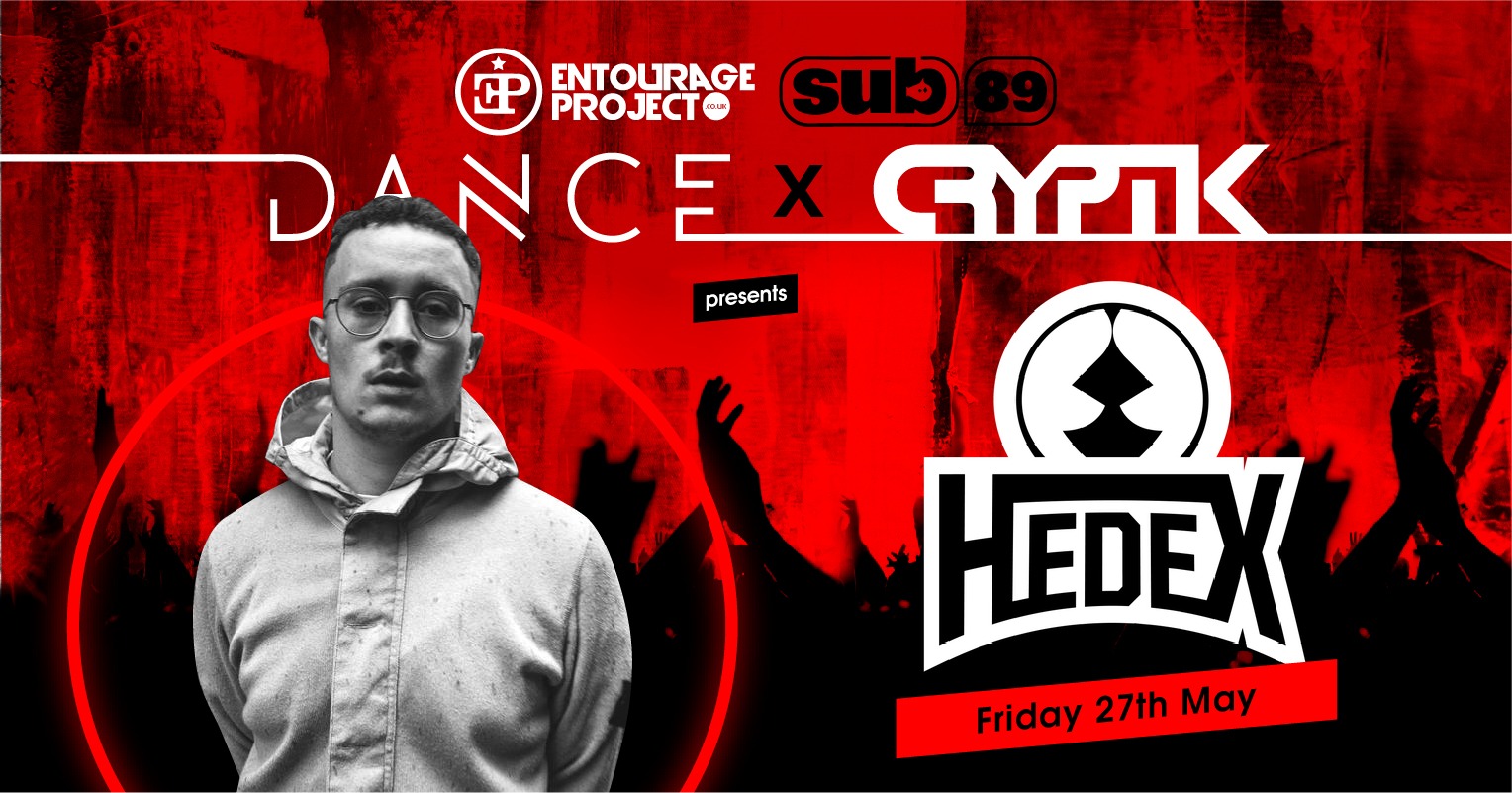 Cryptik  x Dance : Hedex