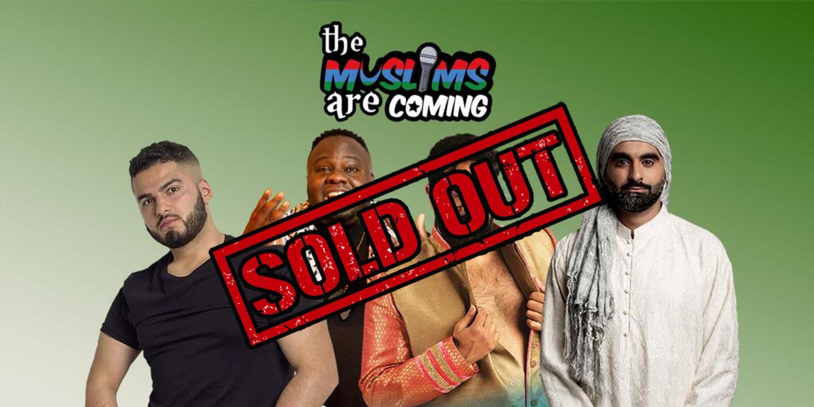 The Muslims Are Coming – Leicester ** SOLD OUT – Join Waiting List **